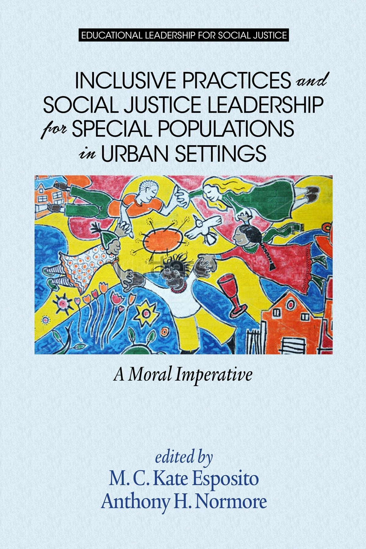 Book cover image for Inclusive Practices and Social Justice Leadership for Special Populations in Urban Settings ISBN: 9781681231075